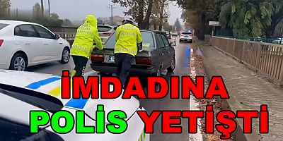 ŞOFÖR ARAÇLA YOLDA KALDI POLİS EL ATTI