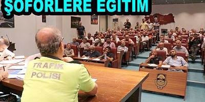 ŞOFÖRLERE EĞİTİM VERİLDİ