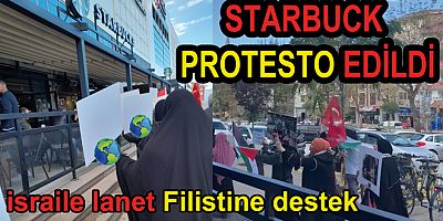 STARBUCKS PROTESTO EDİLDİ