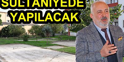 SULTANİYE MAHALLESİ’NE MÜJDE