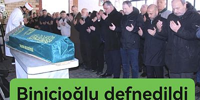 SUNA BİNİCİOĞLU DUALARLA AHİRETE UĞURLANDI