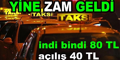 TAKSİ ÜCRETLERİNE YENİDEN ZAM GELDİ