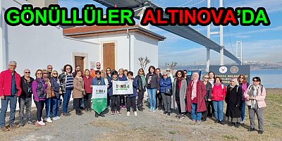 TEMA GÖNÜLLÜLERİ ALTINOVA’DA