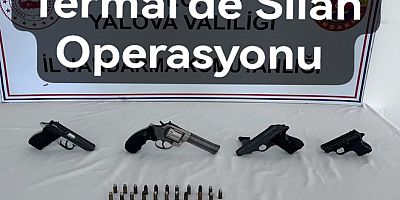TERMAL'DE SİLAH OPERASYONU!