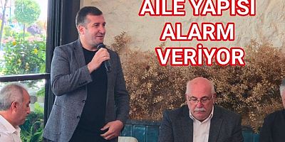 TÜRKİYE’DE AİLE YAPISI ALARM VERİYOR