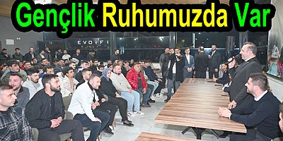 TUTUK GENÇLERLE BULUŞTU ENERJİ DEPOLADI