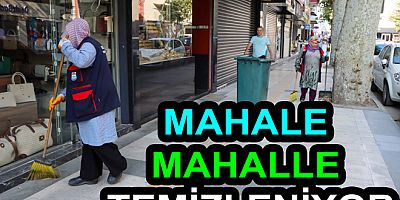 TUTUK MAHALLELERİ TEMİZLİYOR