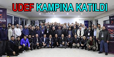UDEF AILESI ÜYE KAMPINDA BULUŞTU