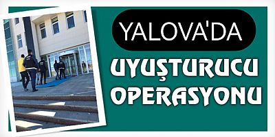 #yalova #polis #operasyon #jandarma #asayiș #kom #tem #Narkotik