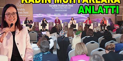 VALİ HÜLYA KAYA YAŞADIKLARINI KADIN MUHTARLARA ANLATTI