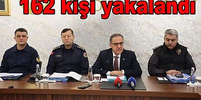 YALOVA’DA 162 ŞAHIS YAKALANDI