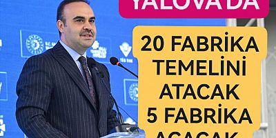 YALOVA'DA 20 FABRİKA TEMELİ ATILACAK
