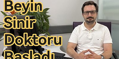 YALOVA'DA BEYİN SİNİR DOKTORU BAŞLADI