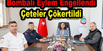 YALOVA’DA BOMBALI EYLEM ENGELLENDİ