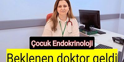 YALOVA’DA ÇOCUK ENDOKRİN DOKTORU BAŞLADI