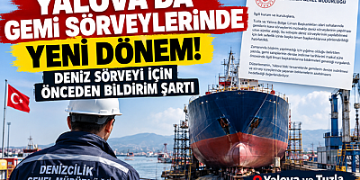 YALOVA’DA DENİZ SÖRVEYİ İÇİN ÖNCEDEN BİLDİRİM ŞARTI GELDİ