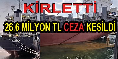 YALOVA DA DENİZİ KİRLETEN AL LUQTA GEMİSİNE CEZA KESİLDİ