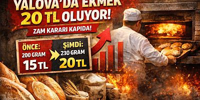 YALOVA’DA EKMEĞE ZAM KAPIDA!