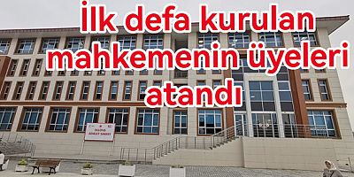 YALOVA'DA İDARİ MAHKEME HEYETİ ATANDI