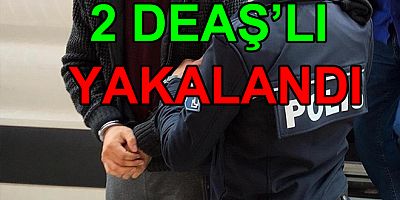 YALOVA’DA İKİ DEAŞ’LI YAKALANDI