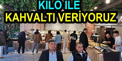 YALOVA'DA KİLO İLE KAHVALTI MEKANI AÇILDI
