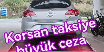 YALOVA’DA KORSAN TAKSİYE BÜYÜK CEZA KESİLDİ