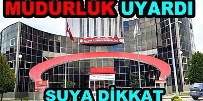 YALOVA’DA PLANLI SU KESİNTİLERİNE ÖNEMLİ UYARI