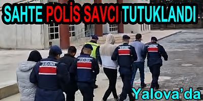 #yalova #jandarma #polis #savcı #dolandırıcılık