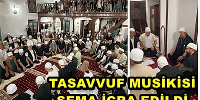 YALOVA'DA TASAVVUF MUSİKİSİ VE SEMA İCRA EDİLDİ