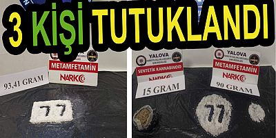 YALOVA'DA UYUŞTURUCUDAN 3 TUTUKLAMA