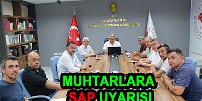 YALOVA’DAKİ MUHTARLARA ŞAP UYARISI