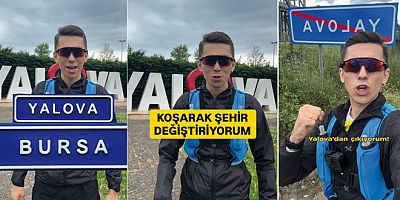YALOVA’DAN BURSA’YA KOŞARAK GİTTİ