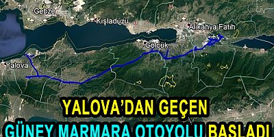 YALOVA’DAN GEÇEN GÜNEY MARMARA OTOYOLU BAŞLADI