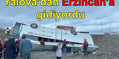 YALOVA'DAN GİDEN OTOBÜS KAZA YAPTI