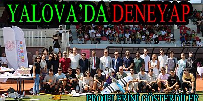 YALOVA DENEYAP ÖĞRENCİLERİ HÜNERLERİNİ SERGİLEDİ
