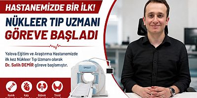 YALOVA EĞİTİM VE ARAŞTIRMA HASTANESİ’NDE BİR İLK