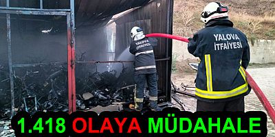 YALOVA İTFAİYESİ 1.418 OLAYA MÜDAHALE ETTİ