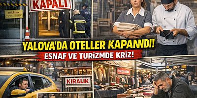 YALOVA MERKEZDE OTELLER BİR BİR KAPANDI