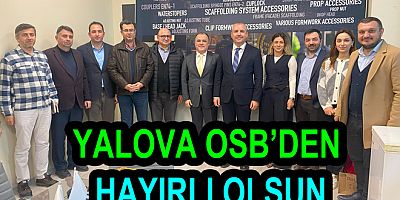 YALOVA OSB HIZLA BÜYÜYOR