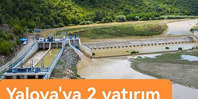 YALOVA TARIMINA 2 YATIRIM GELDİ