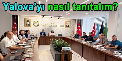 Yalova Turizmi İçin Yol Haritası Belirlendi