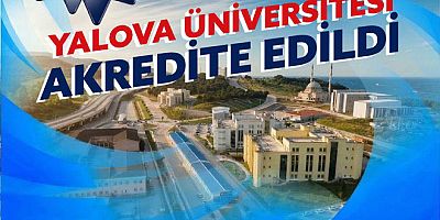 YALOVA ÜNİVERSİTESİ KURUMSAL AKREDİTE EDİLDİ
