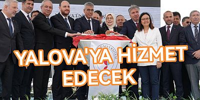 YALOVA ÜNİVERSİTESİNDE TEMELLER ATILDI