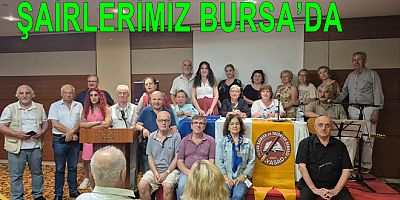 YALOVALI ŞAİRLER BURSA’DAYDI