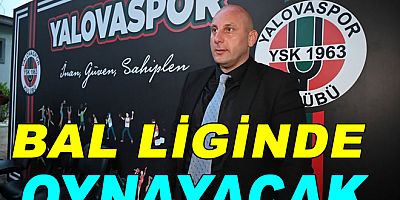YALOVASPOR BAL LİGİNE GERİ DÖNDÜ