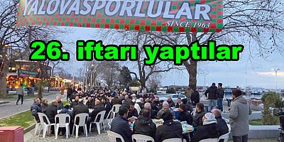 YALOVASPOR TARAFTARLARI GELENEKSEL İFTARDA BULUŞTU