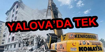 YIKIM MAKASI YALOVA DA BİNALARI KOLAYCA YIKACAK