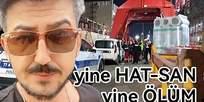 YİNE HAT-SAN TERSANESİ, YİNE ÖLÜM