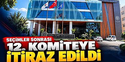 YTSO 12. MESLEK KOMİTESİ SEÇİMİNE İTİRAZ. EDİLDİ