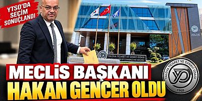 YTSO’DA HAKAN GENCER MECLİS BAŞKANI SEÇİLDİ!
